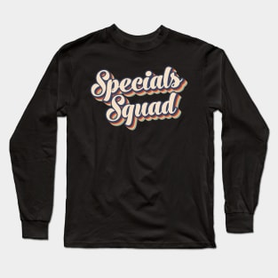 Specials Squad Long Sleeve T-Shirt